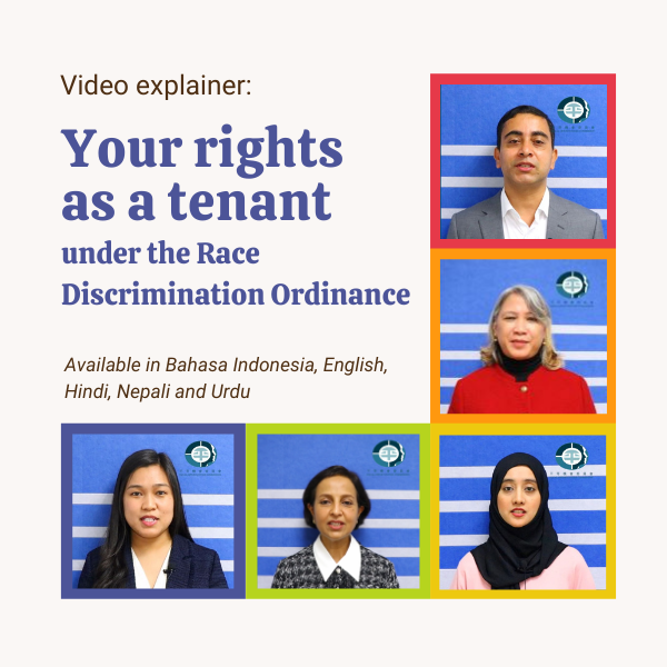Screenshots of the video explainer “What You Should Know as a Tenant under the Race Discrimination Ordinance”, available in Available in Bahasa Indonesia, English, Hindi, Nepali and Urdu
